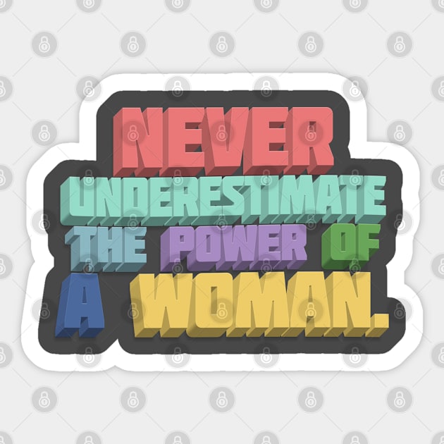 Never Underestimate The Power Of A Woman  - Typographic Statement Design Sticker by DankFutura